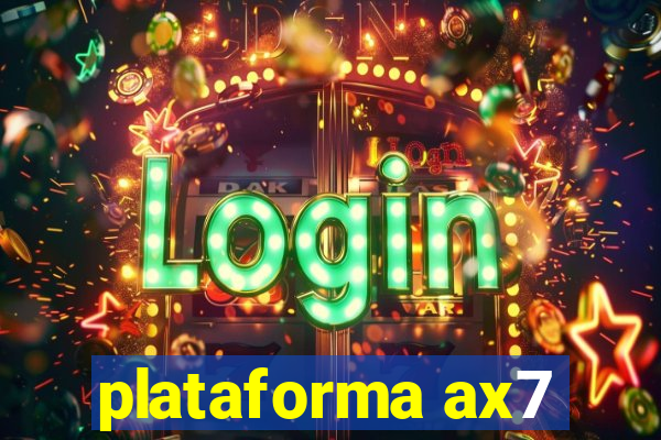 plataforma ax7